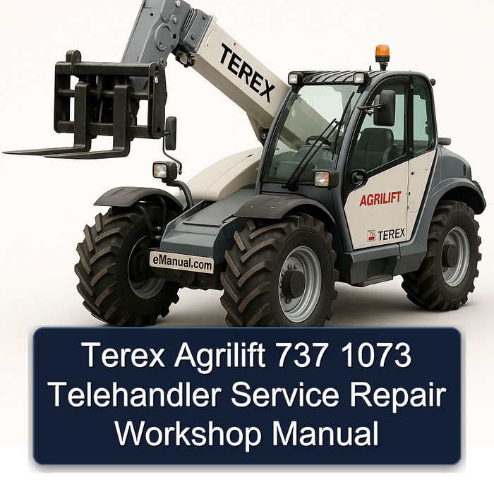 Terex Agrilift 737 1073 Telehandler Service Repair Workshop Manual