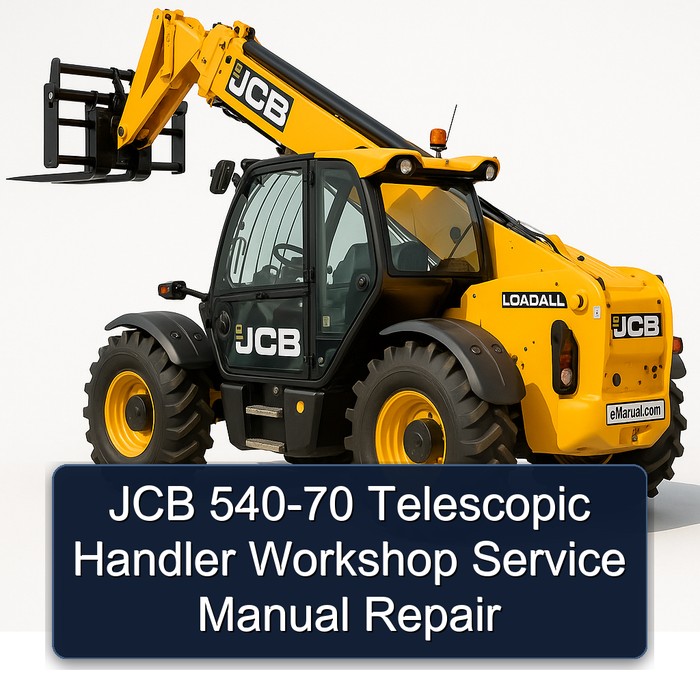 JCB 540-70 Telescopic Handler Workshop Service Manual Repair