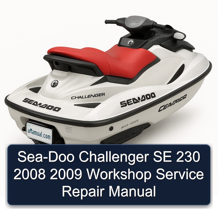 Sea-Doo Challenger SE 230 2008 2009 Workshop Service Repair Manual