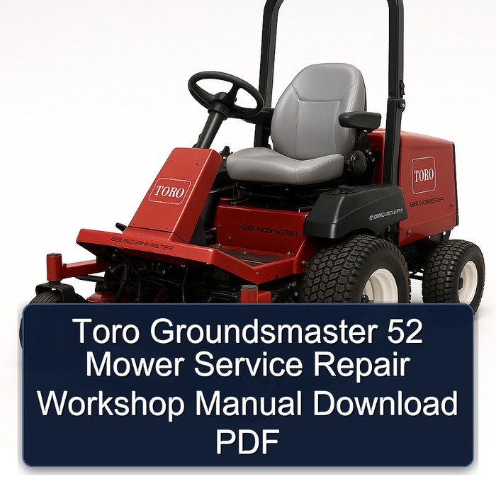 Toro Groundsmaster 52 Mower Service Repair Workshop Manual Download PDF