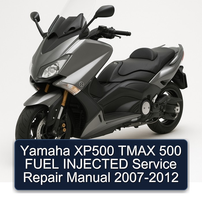 Yamaha XP500 TMAX 500 FUEL INJECTED Service Repair Manual 2007-2012