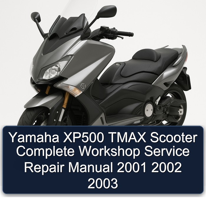 Yamaha XP500 TMAX Scooter Complete Workshop Service Repair Manual 2001 2002 2003