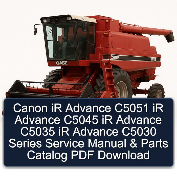 Canon iR Advance C5051 iR Advance C5045 iR Advance C5035 iR Advance C5030 Series Service Manual & Parts Catalog PDF Download