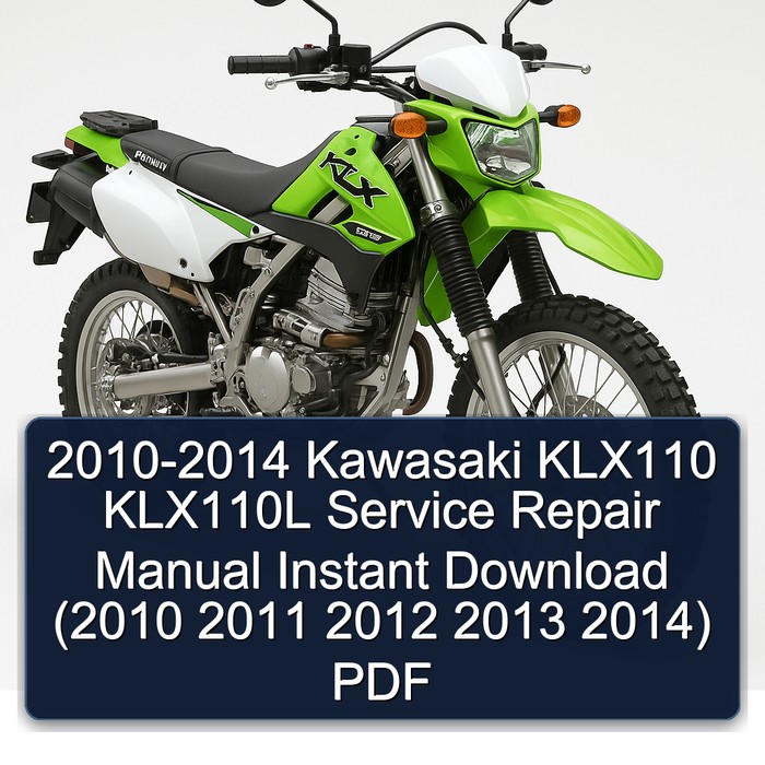 2010-2014 Kawasaki KLX110 KLX110L Service Repair Manual Instant Download (2010 2011 2012 2013 2014) PDF