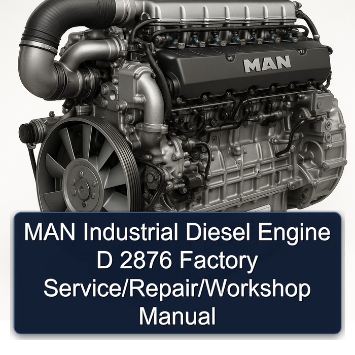 MAN Industrial Diesel Engine D 2876 Factory Service/Repair/Workshop Manual