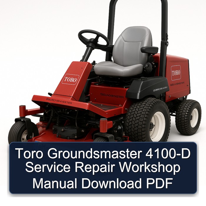 Toro Groundsmaster 4100-D Service Repair Workshop Manual Download PDF