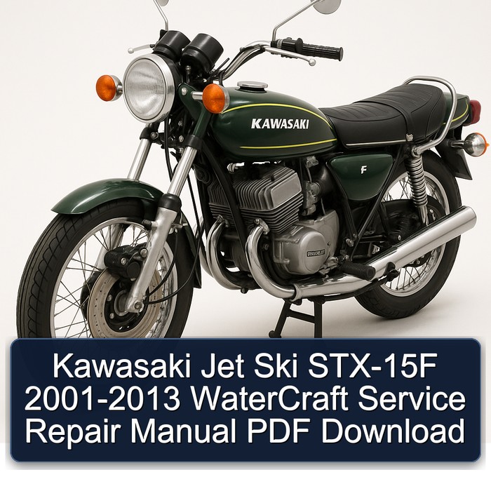 Kawasaki Jet Ski STX-15F 2001-2013 WaterCraft Service Repair Manual PDF Download