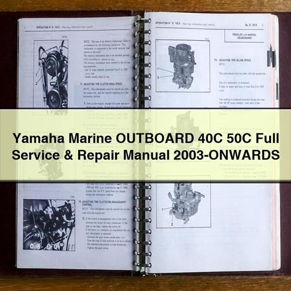 Yamaha Marine OUTBOARD 40C 50C Full Service & Repair Manual 2003-ONWARDS