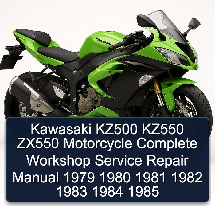Kawasaki KZ500 KZ550 ZX550 Motorcycle Complete Workshop Service Repair Manual 1979 1980 1981 1982 1983 1984 1985