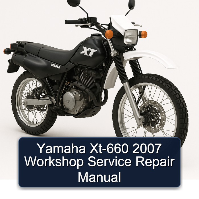 Yamaha Xt-660 2007 Workshop Service Repair Manual