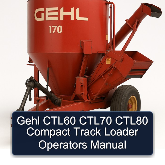 Gehl CTL60 CTL70 CTL80 Compact Track Loader Operators Manual