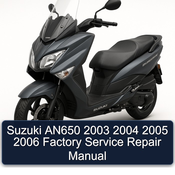 Suzuki AN650 2003 2004 2005 2006 Factory Service Repair Manual