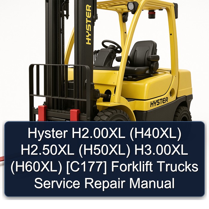 Hyster H2.00XL (H40XL) H2.50XL (H50XL) H3.00XL (H60XL) [C177] Forklift Trucks Service Repair Manual