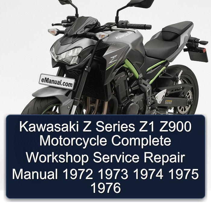 Kawasaki Z Series Z1 Z900 Motorcycle Complete Workshop Service Repair Manual 1972 1973 1974 1975 1976