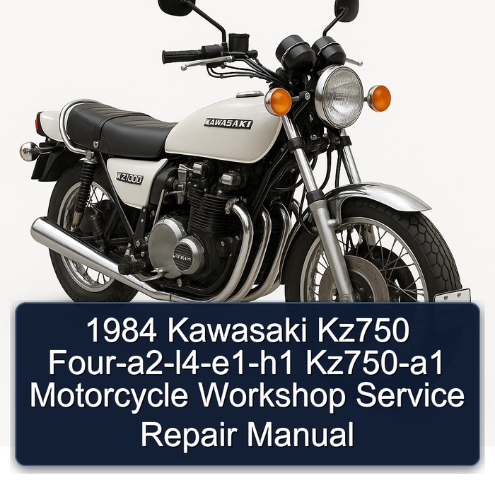 1984 Kawasaki Kz750 Four-a2-l4-e1-h1 Kz750-a1 Motorcycle Workshop Service Repair Manual