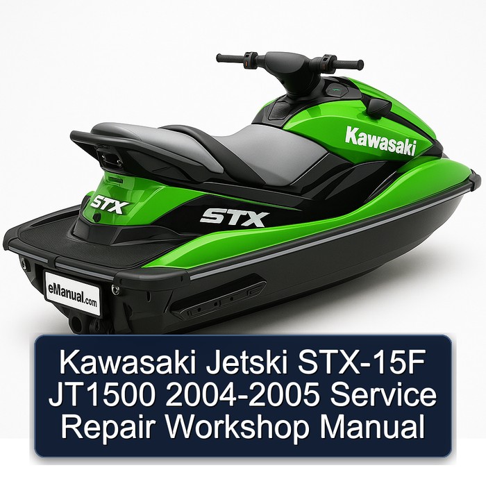 Kawasaki Jetski STX-15F JT1500 2004-2005 Service Repair Workshop Manual