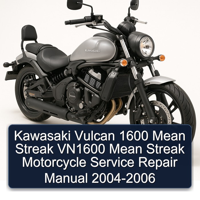 Kawasaki Vulcan 1600 Mean Streak VN1600 Mean Streak Motorcycle Service Repair Manual 2004-2006