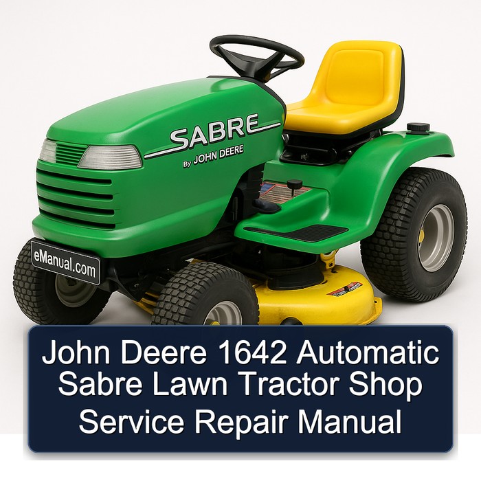 John Deere 1642 Automatic Sabre Lawn Tractor Shop Service Repair Manual