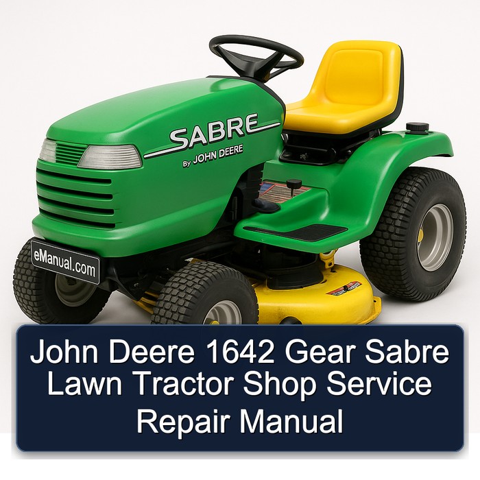 John Deere 1642 Gear Sabre Lawn Tractor Shop Service Repair Manual
