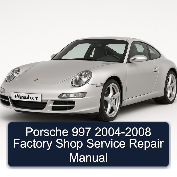 Porsche 997 2004-2008 Factory Shop Service Repair Manual
