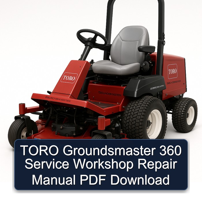 TORO Groundsmaster 360 Service Workshop Repair Manual PDF Download