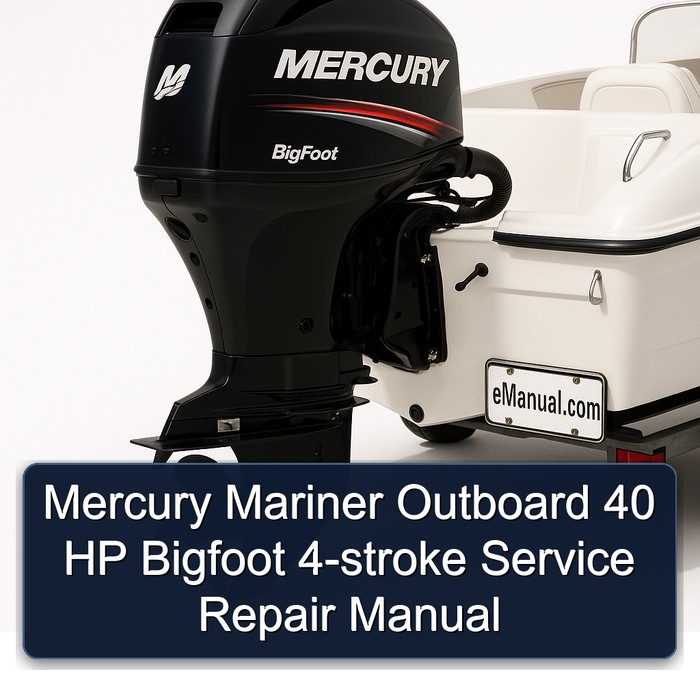 Mercury Mariner Outboard 40 HP Bigfoot 4-stroke Service Repair Manual