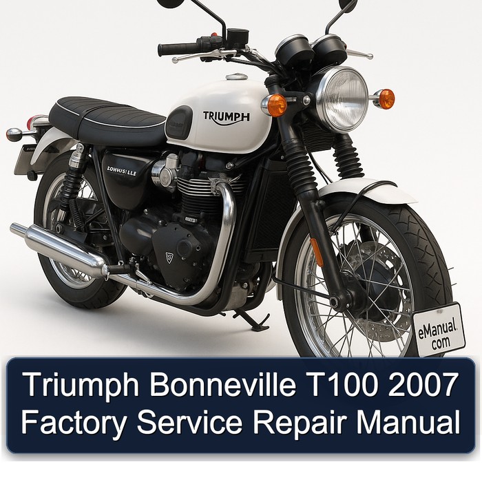 Triumph Bonneville T100 2007 Factory Service Repair Manual