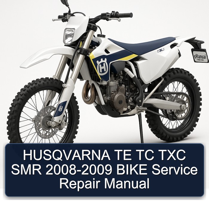 HUSQVARNA TE TC TXC SMR 2008-2009 BIKE Service Repair Manual