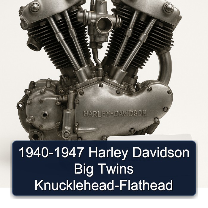 1940-1947 Harley Davidson Big Twins Knucklehead-Flathead