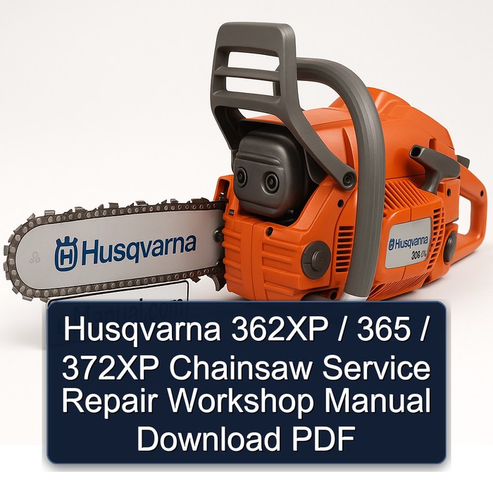 Husqvarna 362XP / 365 / 372XP Chainsaw Service Repair Workshop Manual Download PDF