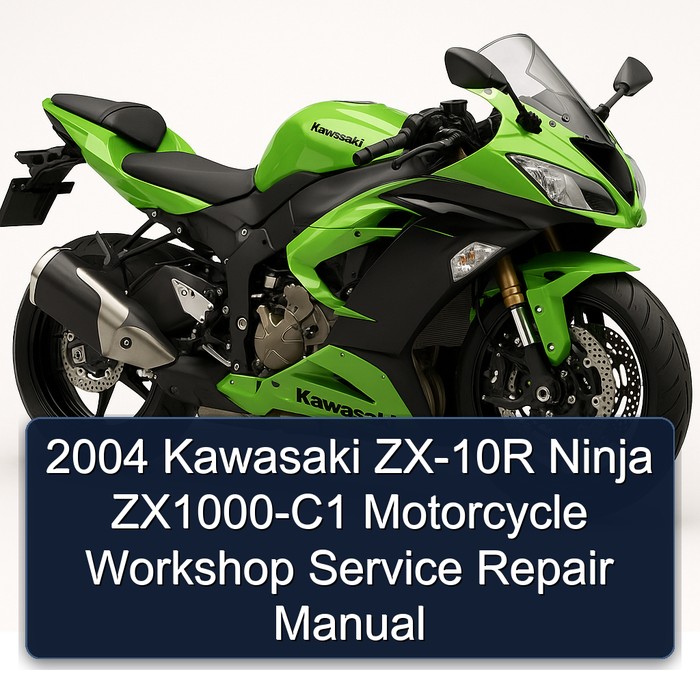 2004 Kawasaki ZX-10R Ninja ZX1000-C1 Motorcycle Workshop Service Repair Manual
