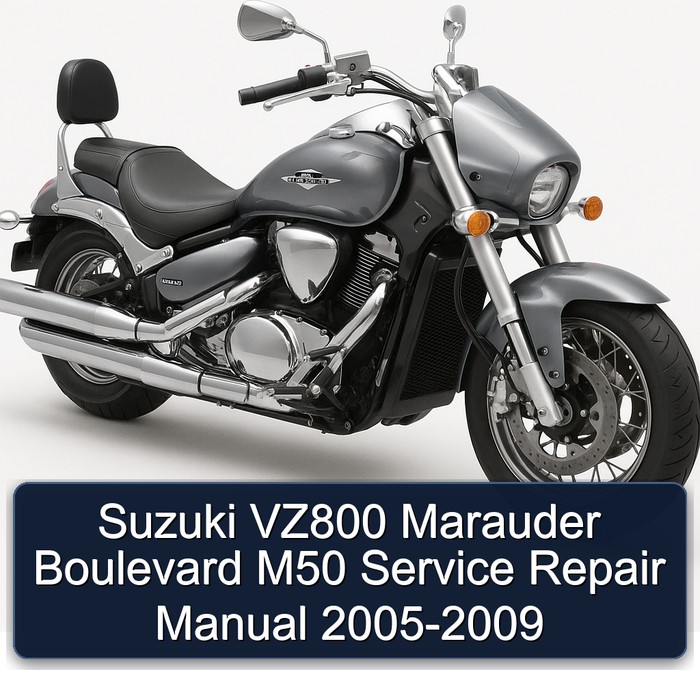 Suzuki VZ800 Marauder Boulevard M50 Service Repair Manual 2005-2009
