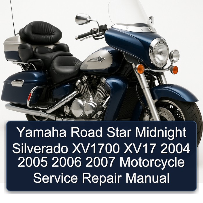 Yamaha Road Star Midnight Silverado XV1700 XV17 2004 2005 2006 2007 Motorcycle Service Repair Manual