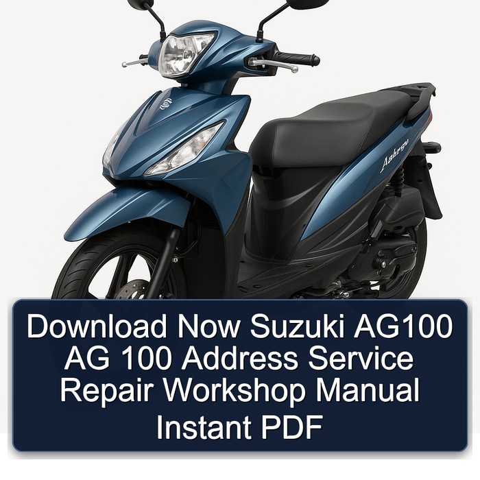 Download Now Suzuki AG100 AG 100 Address Service Repair Workshop Manual Instant PDF