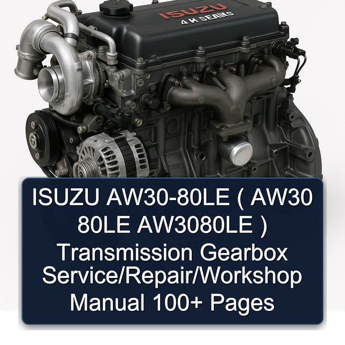 ISUZU AW30-80LE ( AW30 80LE AW3080LE ) Transmission Gearbox Service/Repair/Workshop Manual 100+ Pages